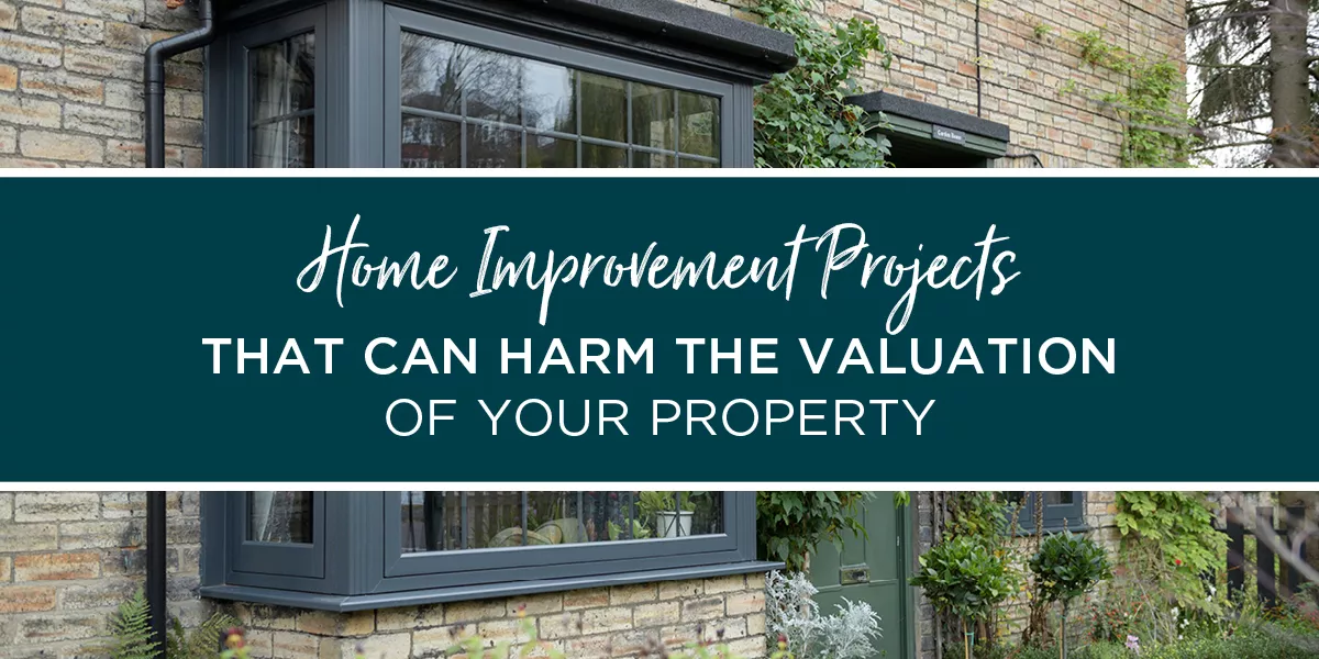 Home improvement projects that can harm the valuation of your property
